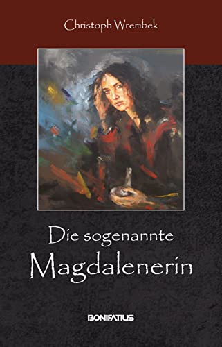 Die sogenannte Magdalenerin von Bonifatius GmbH